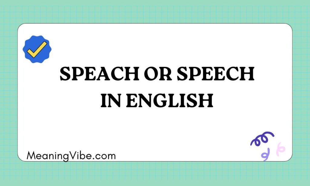 Speach or Speech in English