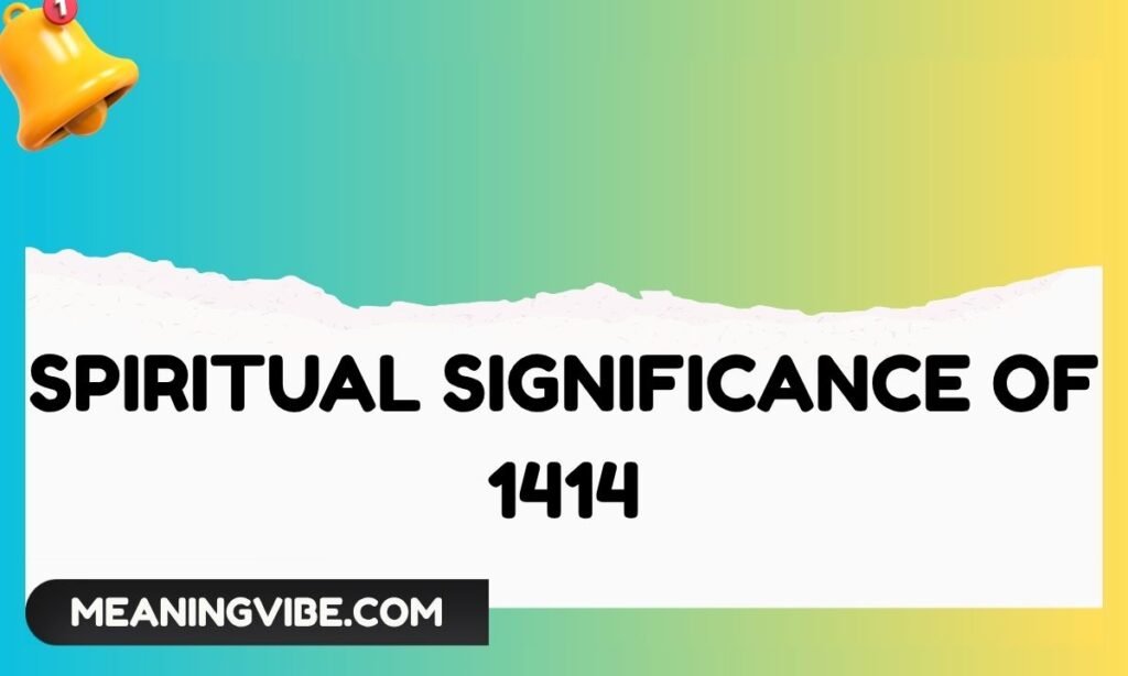 Spiritual Significance of 1414