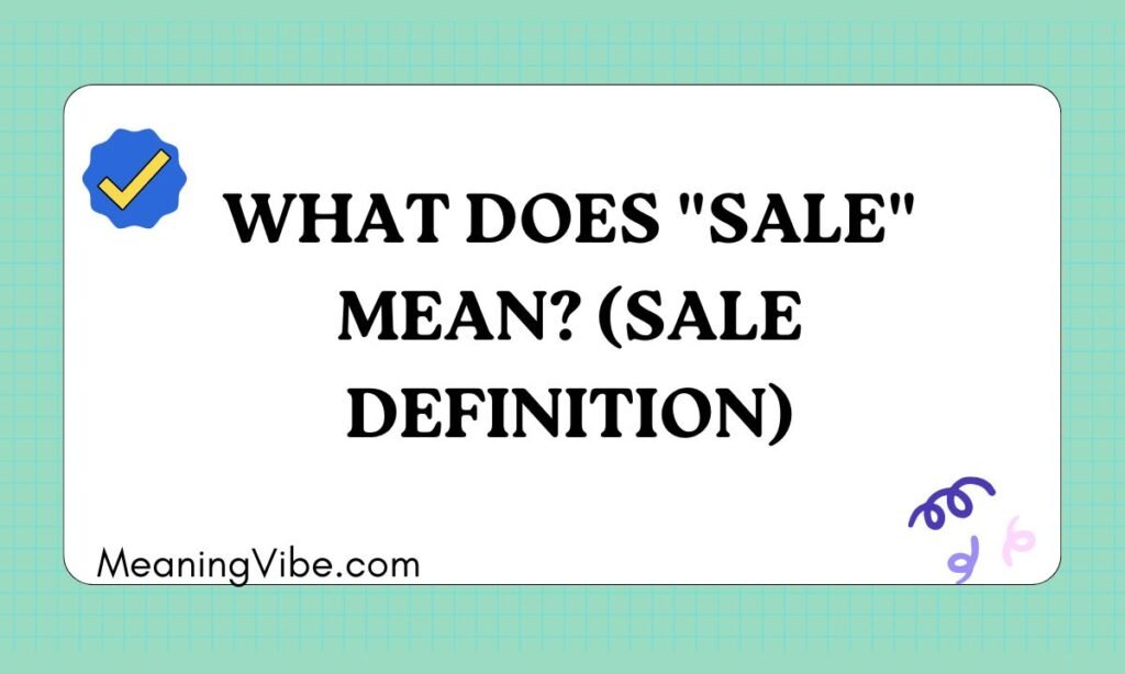 What Does Sale Mean (Sale Definition)