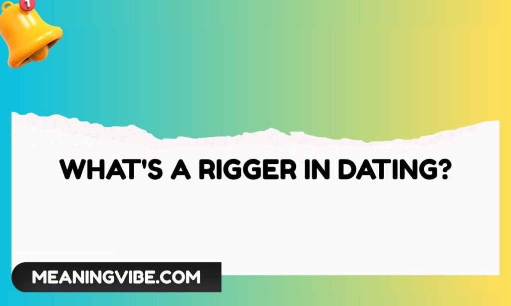 Whats a Rigger in Dating