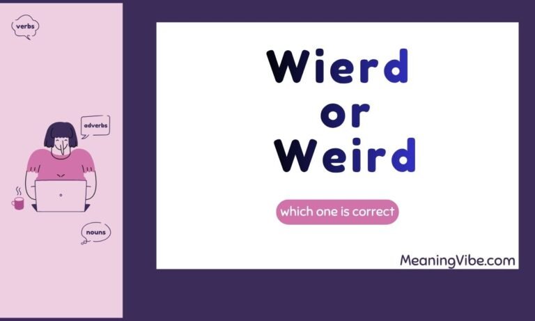 Wierd or Weird