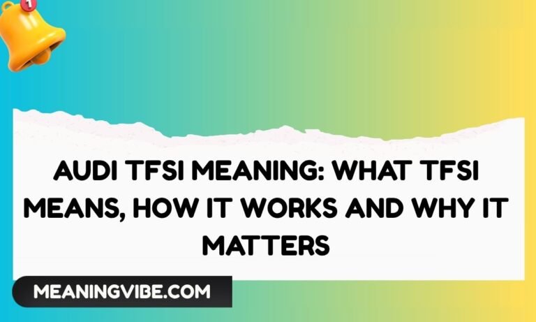 Audi TFSI Meaning What TFSI Means, How It Works and Why It Matters