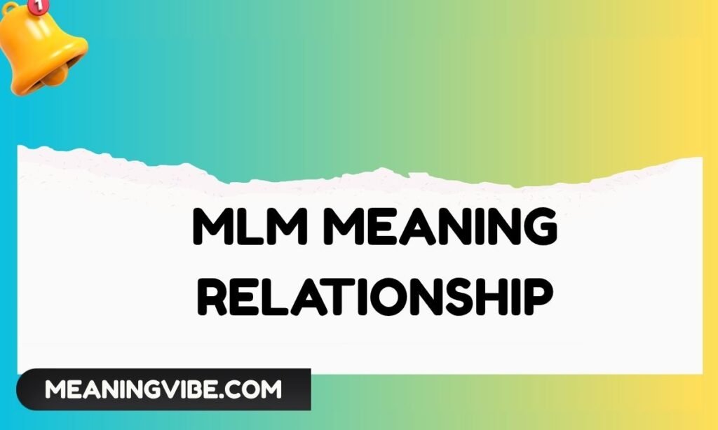 MLM Meaning Relationship