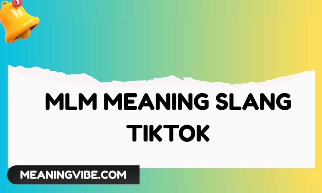 MLM Meaning Slang TikTok