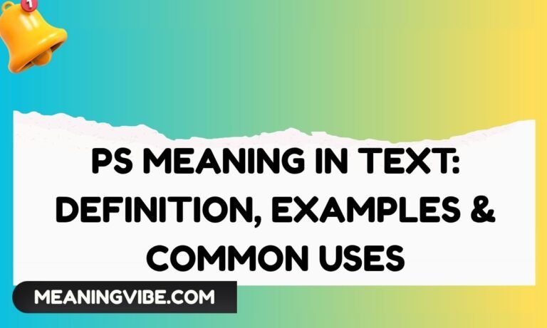 PS Meaning in Text Definition, Examples & Common Uses