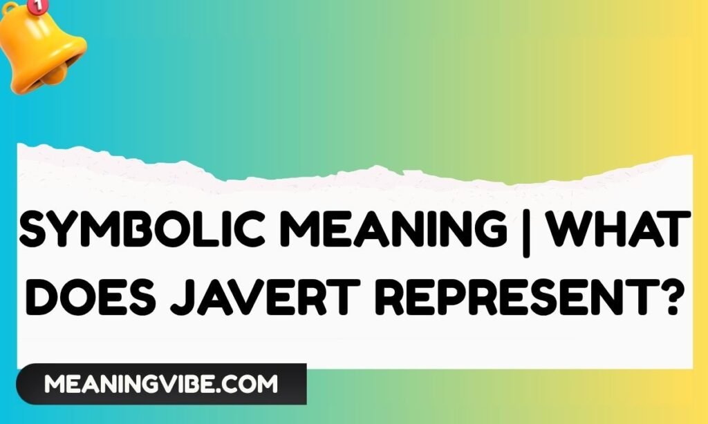 Symbolic Meaning What Does Javert Represent